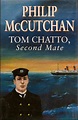 Tom Chatto, Second Mate by MCCUTCHAN, PHILIP: Fine Hardcover (1995 ...