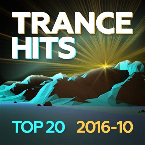 ‎trance Hits Top 20 2016 10 By Various Artists On Apple Music