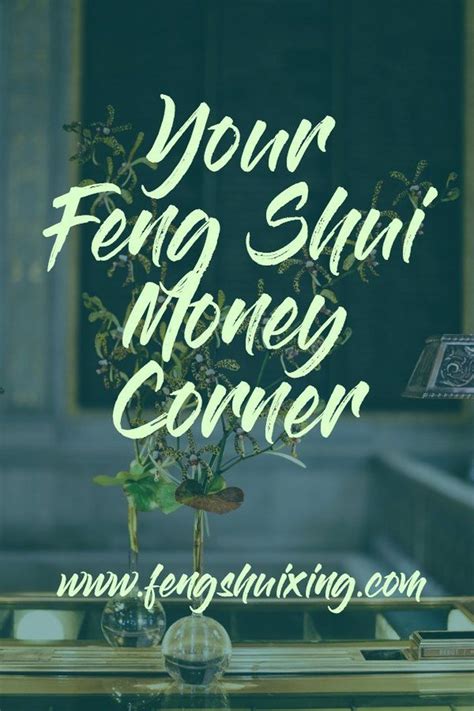 How To Find And Activate Your Feng Shui Money Corner To Attract Wealth