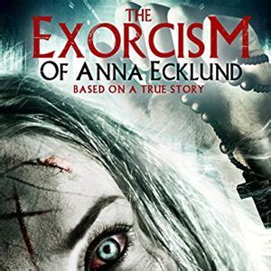 The last 15 minutes are something else completely, but my god. The Exorcism of Anna Ecklund - film 2016 - AlloCiné