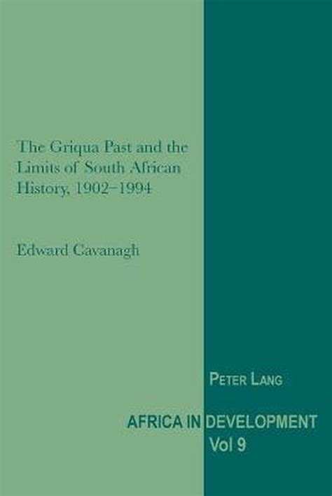 Griqua Past And The Limits Of South African History 1902 19 Edward