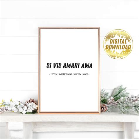 Si Vis Amari Ama If You Wish To Be Loved Love Digital Etsy