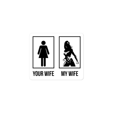 Your Wife My Wife Wonder Woman Sticker