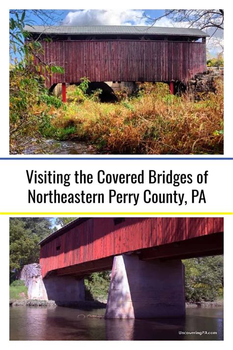 Visiting The Covered Bridges Of Perry County Pennsylvania Covered
