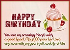 Happy Birthday, You Are An Amazing Friend With A Good Heart Pictures ...
