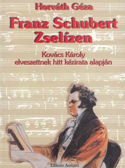 Franz Schubert Zselízen Kovács Károly elveszettnek hitt kézirata