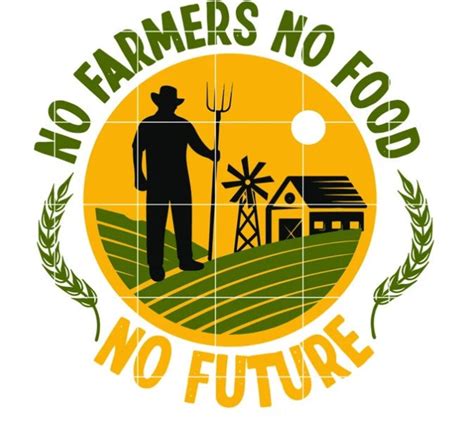 No Farmers No Food No Future Life Agriculture Quotes Svg Etsy