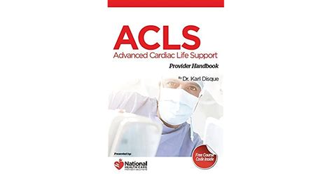 Advanced Cardiac Life Support Acls Provider Handbook By Karl Disque