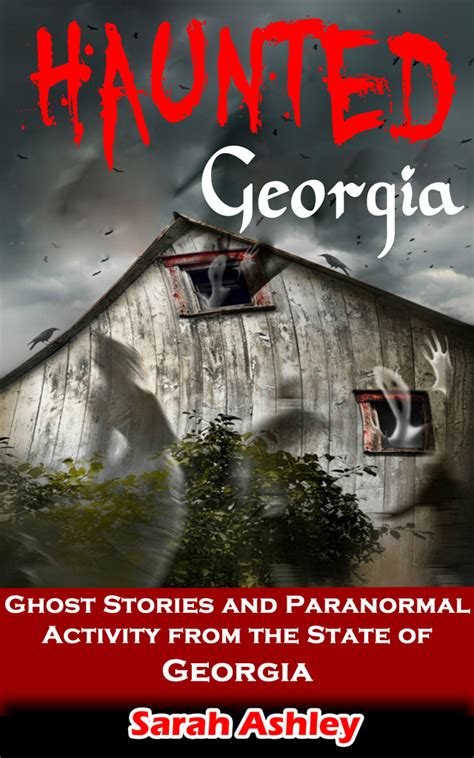 Read Haunted Georgia Ghost Stories And Paranormal Activity From The