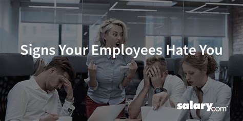 7 Signs Your Employees Hate You