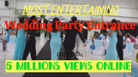 Wedding Party Entrance Most Entertaining Ever Youtube