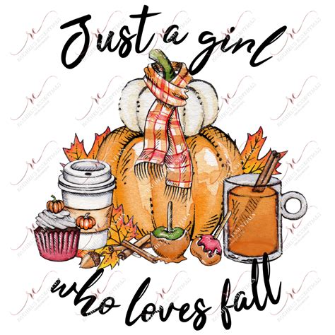 Just A Girl Who Loves Fall Ready To Press Sublimation Transfer Print Sublime Transfer Print