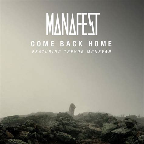 Manafest Come Back Home Lyrics Genius Lyrics