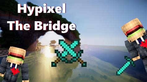The Bridge Montage Hypixel Youtube