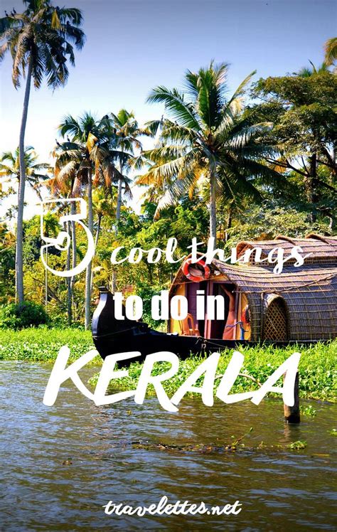 Cool Things To Do In Kerala