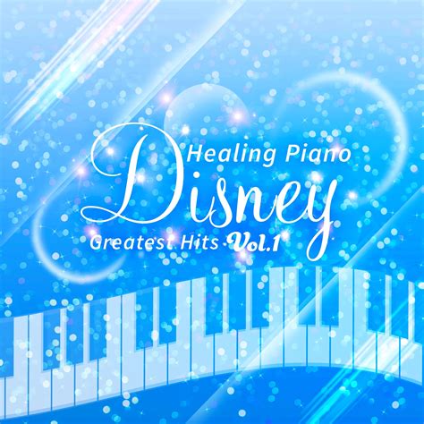 Healing Piano Disney Greatest Hits Vol3 Ep музыка из фильма