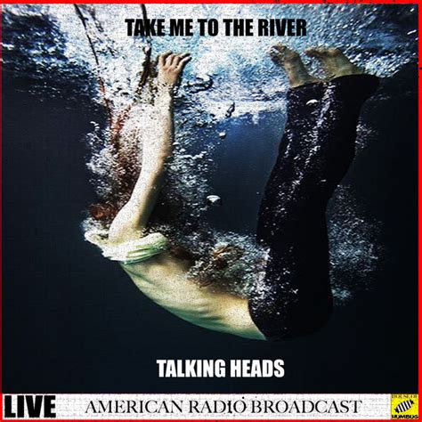 Take Me To The River Live Talking Heads Qobuz