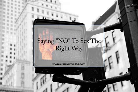 Saying No To Sex The Right Way Sex Therapist And Coach Sex