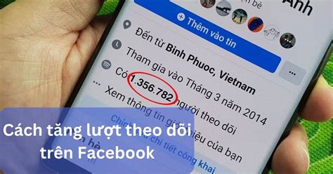 Tổng Hợp 17 Cách Làm Lượt Theo Dõi Trên Facebook 2019 Mới Nhất Vn