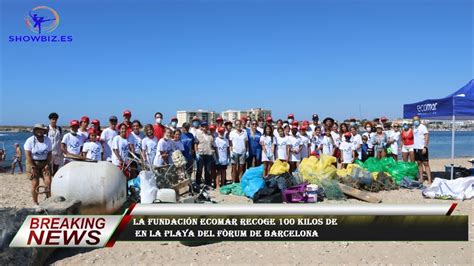 La Fundación Ecomar Recoge 100 Kilos De En La Playa Del Fòrum De