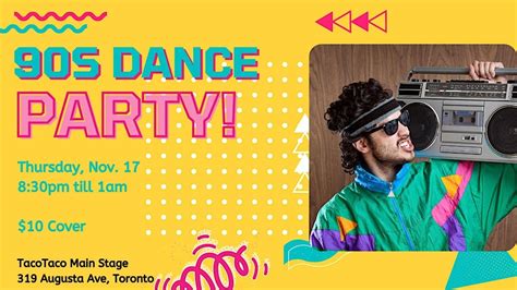 A Retro 90s Dance Party And Social Tacotaco Toronto November 17 To