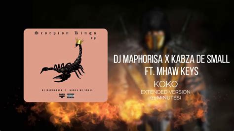 Dj Maphorisa X Kabza De Small Koko Ft Mhaw Keys Extended Version