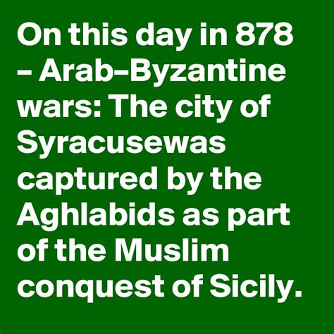On This Day In 878 Arabbyzantine Wars The City Of Syracusewas