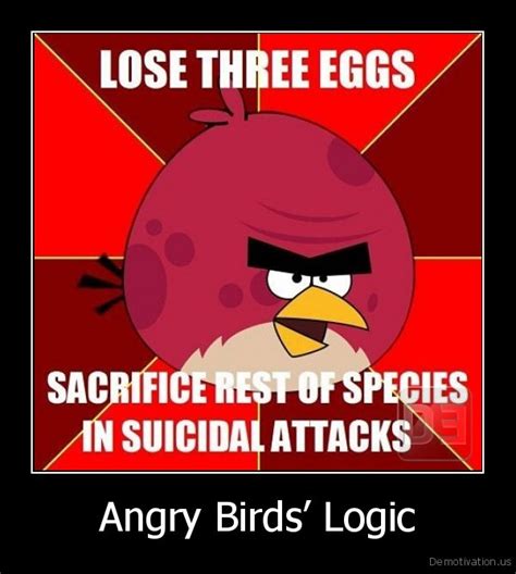 Angry Birds Logicde Motivation Us Demotivation Posters Funny