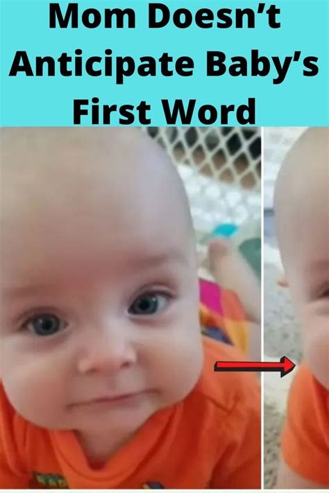 Mom Doesnt Anticipate Babys First Word Babies First Words Words Mom