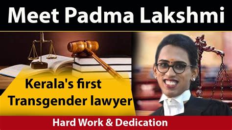 meet padma lakshmi kerala s first transgender lawyer l hard work