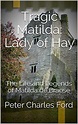 Tragic Matilda: Lady of Hay: The Life and Legends of Matilda de Braose ...