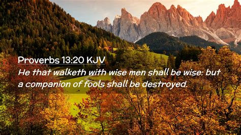 Proverbs 1320 Kjv Desktop Wallpaper He That Walketh With Wise Men