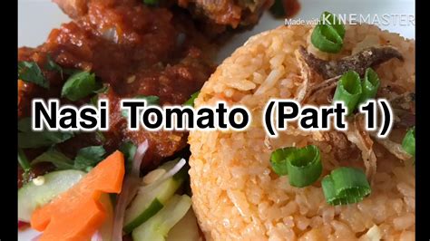 Resepi Nasi Tomato Paling Mudah Part 1 Youtube