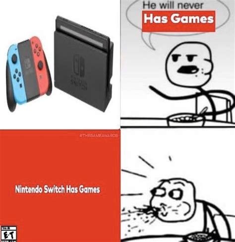 Nintendo Switch Has Games Rmemes