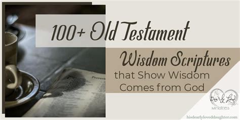 100 Old Testament Wisdom Scriptures Show Wisdom Comes From God