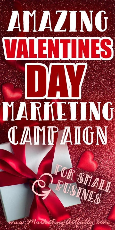 How To Create An Amazing Valentine S Day Marketing Campaign Valentines Social Media Marketing