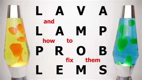 Lava Lamp Doesnt Flow Common Problems And Ways To Fix Them Youtube