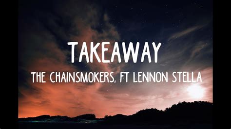 takeaway chainsmokers lyrics