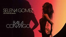 Disfruta ya del nuevo single “Baila Conmigo” de Selena Gomez junto con ...