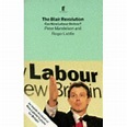 The Blair Revolution: Can New Labour Deliver? by Peter Mandelson, Roger ...