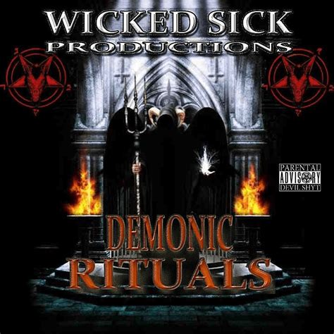 Wicked Sick Productions Demonic Rituals Lyrics And Tracklist Genius