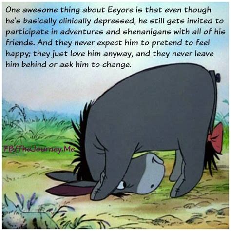Explore our collection of motivational and famous quotes by authors you know and love. Eeyore (Fictitious character) | cyberbard.net