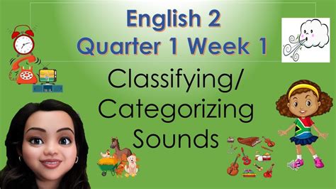 English 2 Quarter 1 Week 1 Classifying Or Categorizing Sound Maestramo Youtube