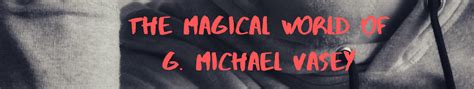 Magical World Of G Michael Vasey On