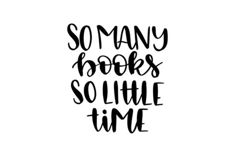 So Many Books So Little Time Graphic By Craftbundles · Creative Fabrica