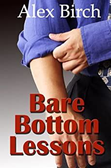 Bare Bottom Lessons A Spanking Anthology English Edition Ebook Birch Alex Amazon De