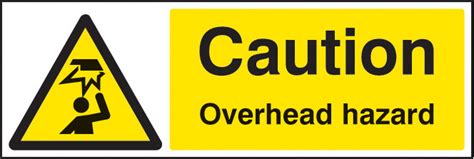 Caution Overhead Hazard Sign Uk Warning Safety Signs
