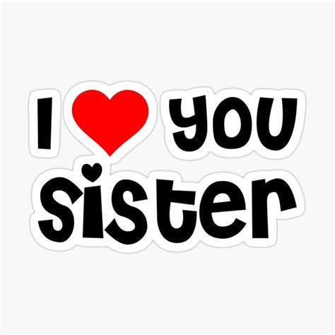 i love you sister lightweight hoodie by theartism redbubble i love you sister love your