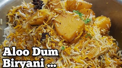 Aloo Dum Biryani Recipe Potato Dum Biryani Hyderabad Karachi
