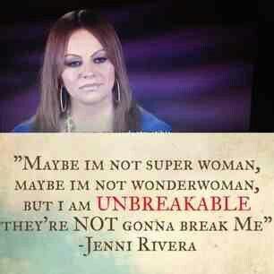 Unbreakable With Images Jenni Rivera Encouragement Quotes